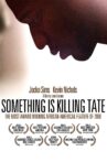 Something Is Killing Tate Movie Streaming Online