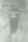 Something must happen Movie Streaming Online