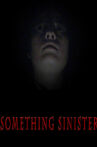 Something Sinister Movie Streaming Online