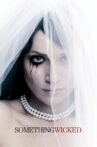 Something Wicked Movie Streaming Online
