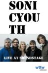 Sonic Youth: Live at Soundstage Movie Streaming Online