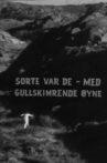 Sorte var de, med gullskimrende øyne Movie Streaming Online