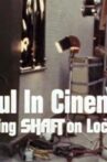Soul in Cinema: Filming Shaft on Location Movie Streaming Online