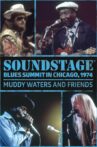 Soundstage Blues Summit In Chicago: Muddy Waters And Friends Movie Streaming Online