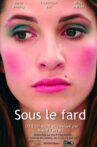 Sous le fard Movie Streaming Online