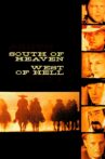 South of Heaven, West of Hell Movie Streaming Online
