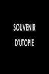 Souvenir d'utopie Movie Streaming Online