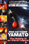 Space Battleship Yamato: The Making of an Anime Legend Movie Streaming Online