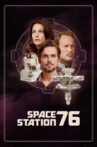 Space Station 76 Movie Streaming Online