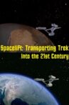 Spacelift: Transporting Trek Into the 21st Century Movie Streaming Online