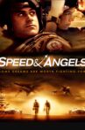 Speed & Angels Movie Streaming Online
