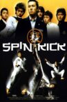 Spin Kick Movie Streaming Online