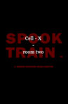Spook Train: Room Two - Cell-X Movie Streaming Online
