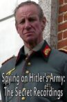 Spying on Hitler’s Army: The Secret Recordings Movie Streaming Online