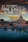 St. Peter's and the Papal Basilicas of Rome 3D Movie Streaming Online