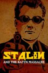 Stalin and the Katyn Massacre Movie Streaming Online