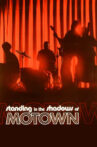 Standing in the Shadows of Motown Movie Streaming Online