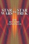 Star Wars vs. Star Trek: The Rivalry Continues Movie Streaming Online