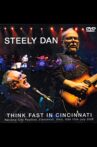 Steely Dan: Think Fast in Cincinnati Movie Streaming Online