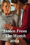 Stolen From The Womb Movie Streaming Online