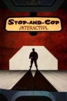 Stop-and-Cop Interactive Movie Streaming Online