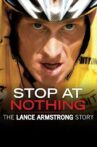 Stop at Nothing: The Lance Armstrong Story Movie Streaming Online