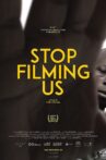 Stop Filming Us Movie Streaming Online