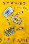 Stories from the She Punks Movie Streaming Online