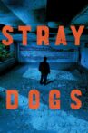 Stray Dogs Movie Streaming Online