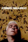 Stronger Than a Bullet Movie Streaming Online