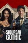 Suburban Gothic Movie Streaming Online