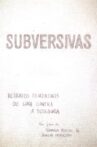 Subversivas Movie Streaming Online