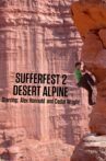 Sufferfest 2: Desert Alpine Movie Streaming Online