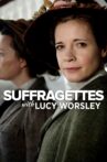 Suffragettes, with Lucy Worsley Movie Streaming Online