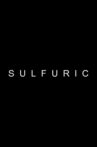 Sulfuric Movie Streaming Online