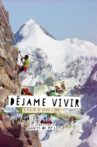 Summits of My Life - Déjame Vivir Movie Streaming Online