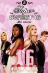 Super Sweet 16: The Movie Movie Streaming Online