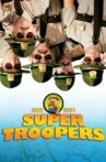 Super Troopers Movie Streaming Online