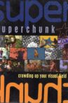 Superchunk: Crowding Up Your Visual Field Movie Streaming Online