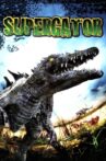 Supergator Movie Streaming Online
