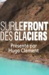 Sur le Front des Glaciers Movie Streaming Online