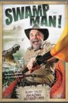 Swamp Man! Movie Streaming Online
