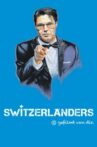 Switzerlanders Movie Streaming Online