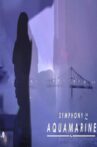 Symphony in Aquamarine Movie Streaming Online