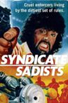 Syndicate Sadists Movie Streaming Online