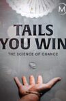Tails You Win: The Science of Chance Movie Streaming Online