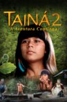 Tainá 2 - A New Amazon Adventure Movie Streaming Online