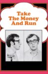 Take the Money and Run Movie Streaming Online
