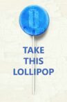 Take This Lollipop Movie Streaming Online