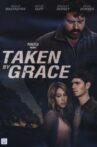 Taken by Grace Movie Streaming Online